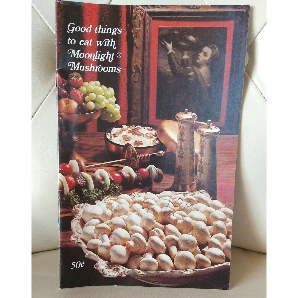Good Things To Eat With Moonlight Mushrooms Vintage‎ Cookbook Pamphlet Booklet